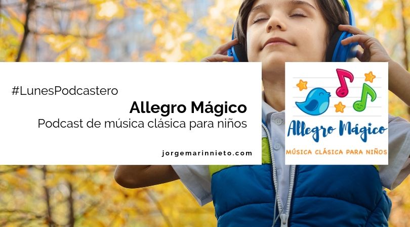 Allegro mágico - podcast de música clásica para niños