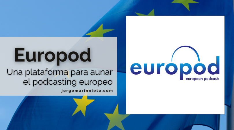 Europod: Una plataforma para aunar el podcasting europeo
